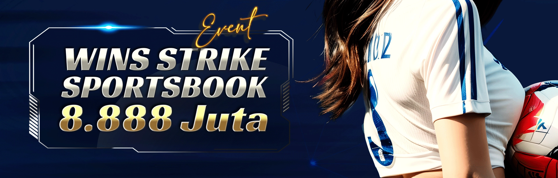 EVENT WIN STRIKE SPORTSBOOK IDR 8.888.888