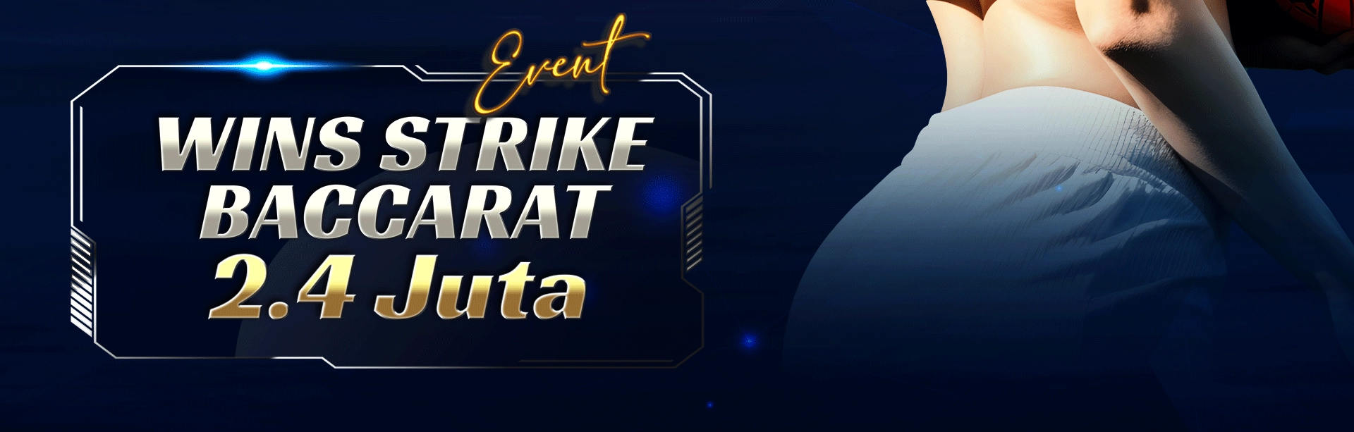 EVENT WIN STRIKE BACCARAT 120%